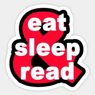 Eat, sleep & read Sticker